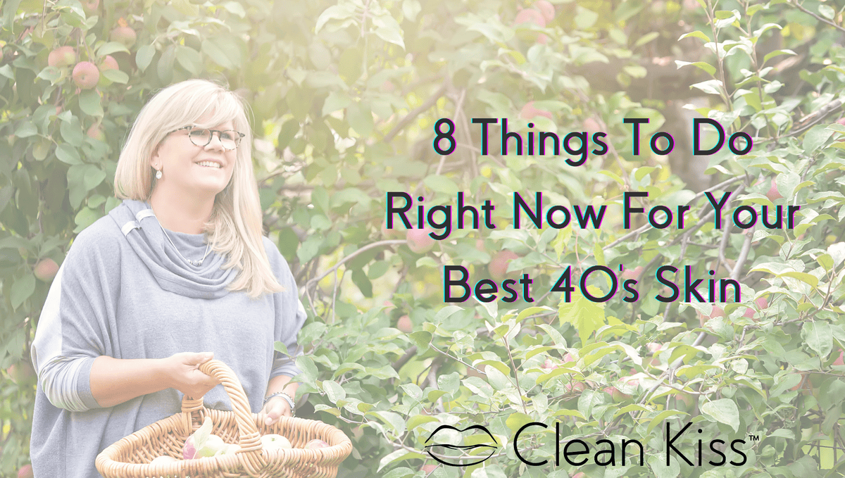 8 Things to Do Right Now for Your Best 40s Skin