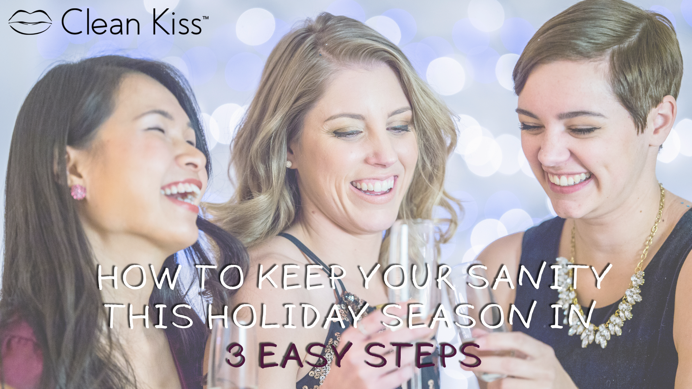 How to Keep Your Sanity this Holiday Season in 3 Easy Steps