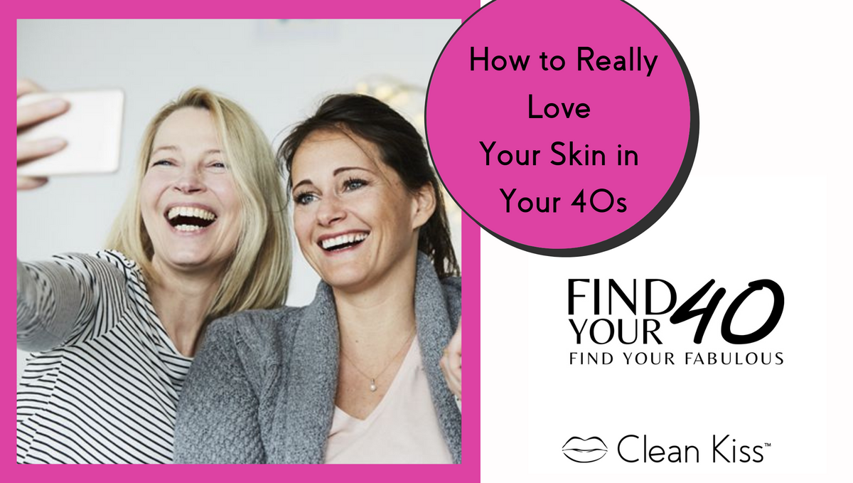 How To Really Love Your Skin in Your 40's